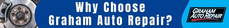 Why Choose Graham Auto Repair in Graham WA and Yelm WA